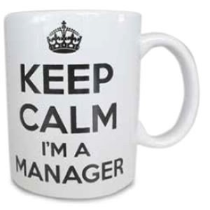 Keep calm I'm a Manager